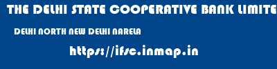 THE DELHI STATE COOPERATIVE BANK LIMITED  DELHI NORTH NEW DELHI NARELA  ifsc code